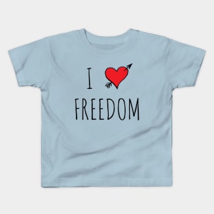 I LOVE FREEDOM Kids T-Shirt